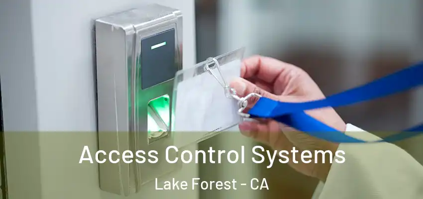  Access Control Systems Lake Forest - CA