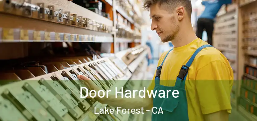  Door Hardware Lake Forest - CA