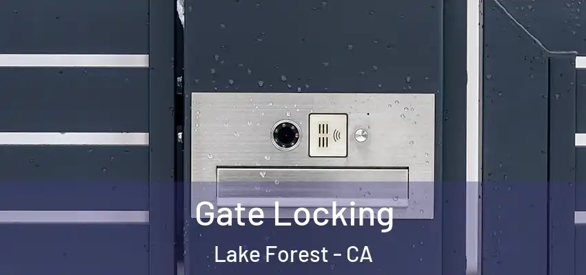  Gate Locking Lake Forest - CA
