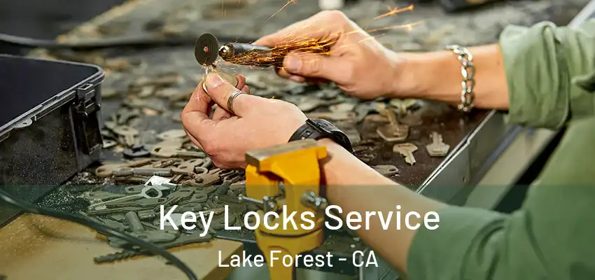  Key Locks Service Lake Forest - CA