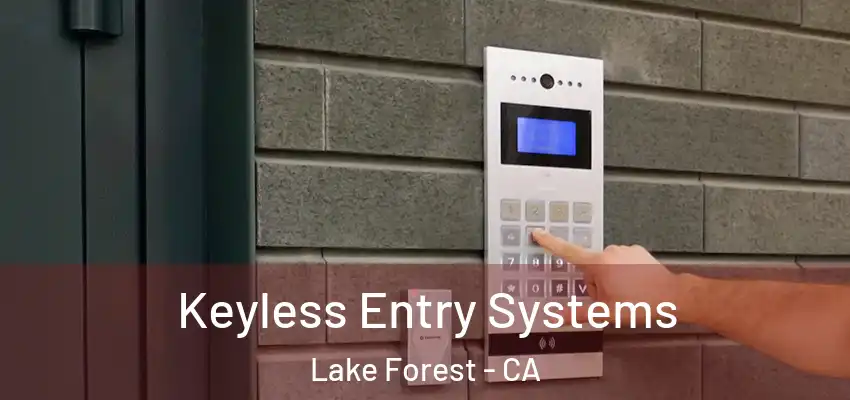  Keyless Entry Systems Lake Forest - CA