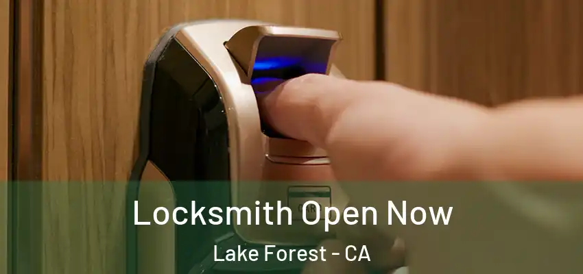  Locksmith Open Now Lake Forest - CA