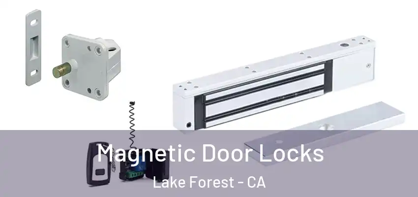  Magnetic Door Locks Lake Forest - CA