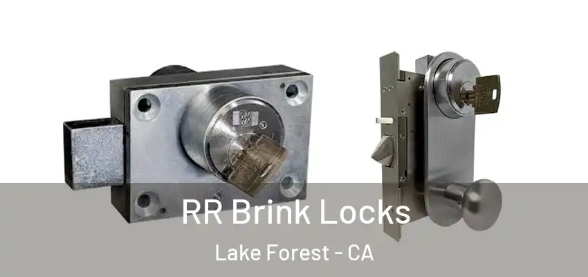  RR Brink Locks Lake Forest - CA