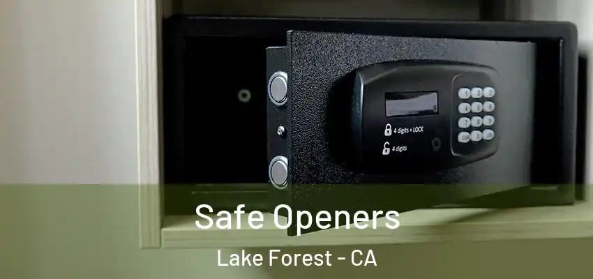  Safe Openers Lake Forest - CA