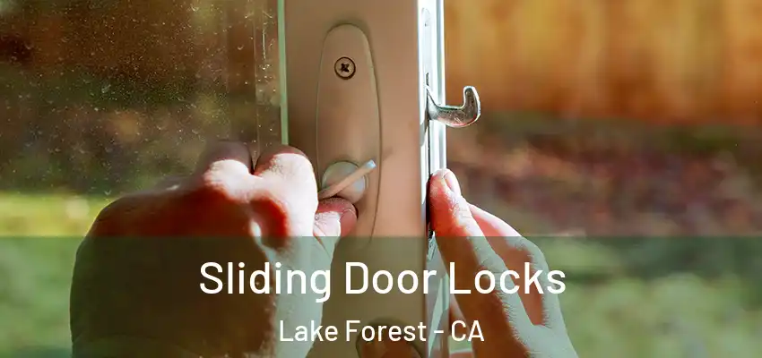  Sliding Door Locks Lake Forest - CA