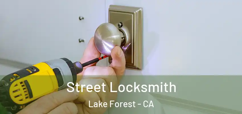  Street Locksmith Lake Forest - CA