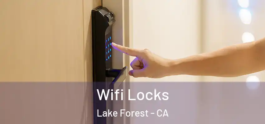  Wifi Locks Lake Forest - CA